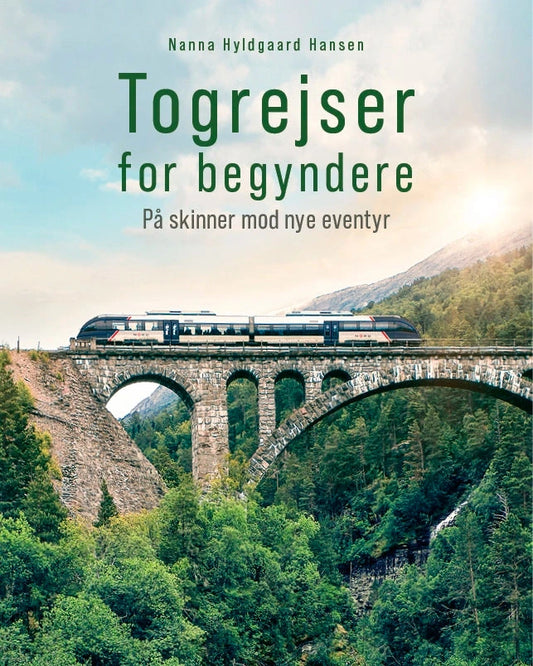 Togrejser for begyndere - på skinner mod nye eventyr